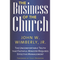 The Business of the Church: The Uncomfortable Truth that Faithful Ministry Requires Effective Management - Paperback