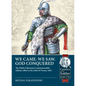 We Came, We Saw, God Conquered: The Polish-Lithuanian Commonwealth's Military Effort in the Relief of Vienna, 1683 - Paperback