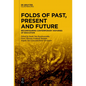 Folds of Past, Present and Future: Reconfiguring Contemporary Histories of Education - Paperback