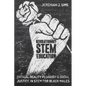 Revolutionary Stem Education: Critical-Reality Pedagogy and Social Justice in Stem for Black Males - Paperback