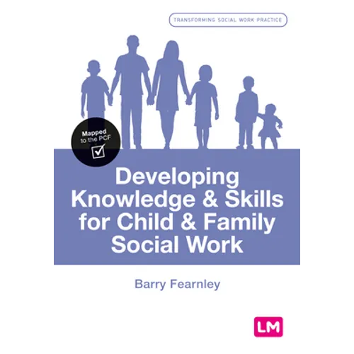 Developing Knowledge and Skills for Child and Family Social Work - Paperback