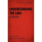 Understanding the Law: A Primer: A Primer on the Law - Paperback
