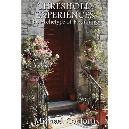 Threshold Experiences: The Archetype of Beginnings - Paperback