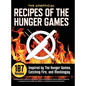 Unofficial Recipes of the Hunger Games: 187 Recipes Inspired by the Hunger Games, Catching Fire, and Mockingjay - Hardcover