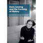 Doris Lessing and the Forming of History - Paperback