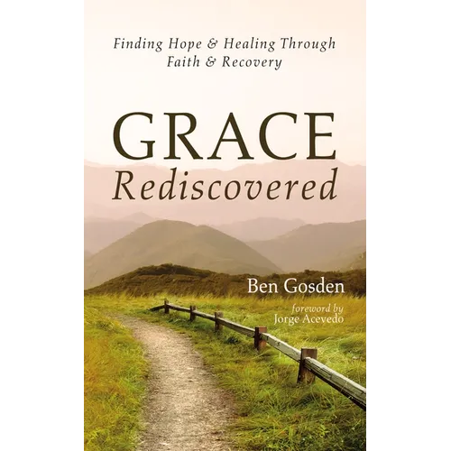 Grace Rediscovered - Hardcover