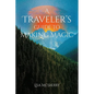 A Traveler's Guide to Making Magic - Paperback