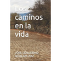 Los caminos en la vida - Paperback