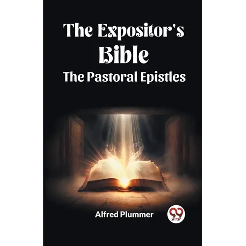 The Expositor's Bible The Pastoral Epistles - Paperback