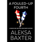 A Fouled-Up Fourth - Paperback