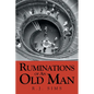Ruminations Of An Old Man - Paperback