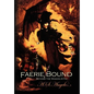 Faerie Bound - Hardcover