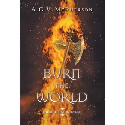 Burn the World - Hardcover