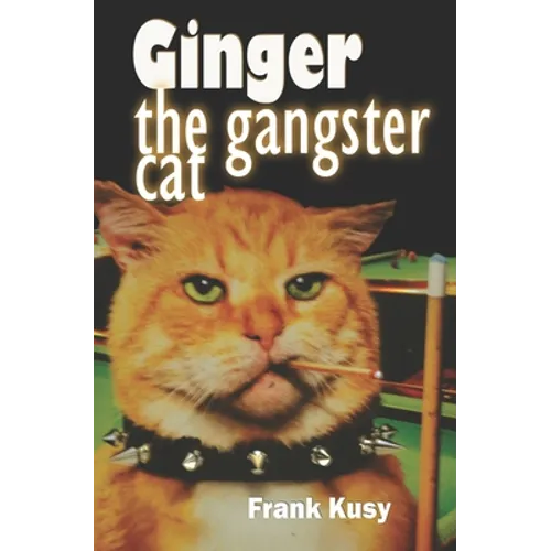 Ginger the Gangster Cat - Paperback