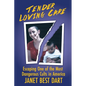 Tender Loving Care: Escaping One of the Most Dangerous Cults in America - Paperback