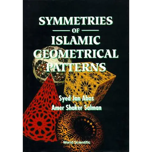 Symmetries of Islamic Geometric Patterns - Hardcover