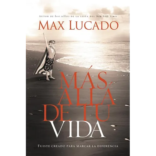 Más Allá de Tu Vida: Fuiste Creado Para Marcar La Diferencia = Outlive Your Life - Paperback