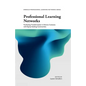 Professional Learning Networks: Facilitating Transformation in Diverse Contexts with Equity-Seeking Communities - Paperback