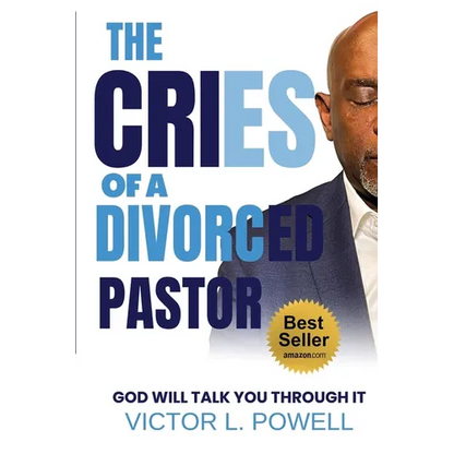 The Cries of A Divorced Pastor: God Will Talk You Through It - Paperback