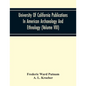 University Of California Publications In American Archaeology And Ethnology (Volume Viii) - Paperback