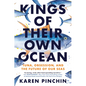 Kings of Their Own Ocean: Tuna, Obsession, and the Future of Our Seas - Hardcover