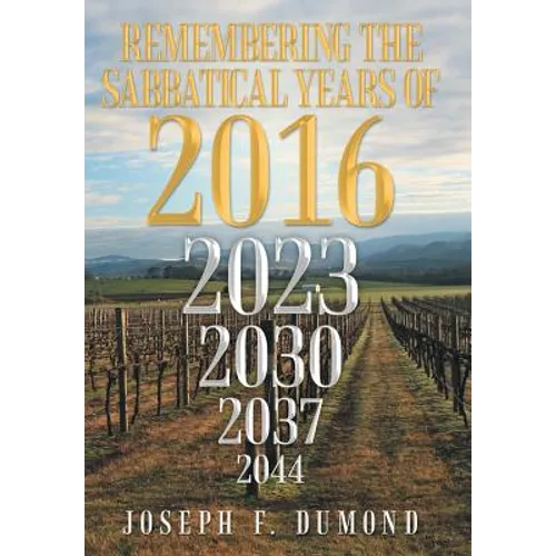 Remembering the Sabbatical Years of 2016: Breaking the Curses by Obedience - Hardcover