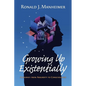 Growing Up Existentially: A Journey from Absurdity to Consciousness - Paperback