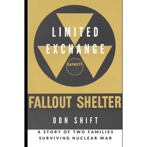 Limited Exchange: A Story of Two Families Surviving Nuclear War - Paperback