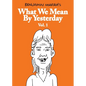 What We Mean by Yesterday: Vol. 1 - Paperback