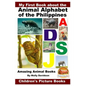 My First Book about the Animal Alphabet of the Philippines - Amazing Animal Books - Children's Picture Books - Paperback