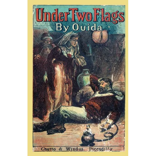 Under Two Flags: A Story of the Household and the Desert - Paperback