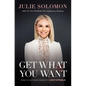 Get What You Want: How to Go from Unseen to Unstoppable - Hardcover