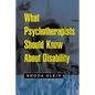 What Psychotherapists Should Know about Disability - Paperback