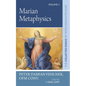 Marian Metaphysics: The Collected Essays of Peter Damian Fehlner, Ofm Conv: Volume 1 - Hardcover