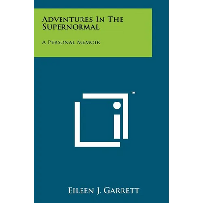 Adventures In The Supernormal: A Personal Memoir - Paperback
