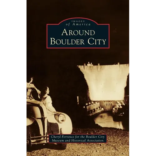 Around Boulder City - Hardcover