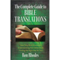 The Complete Guide to Bible Translations: How They Were Developed - Understanding Their Differences - Finding the Right One for You - Paperback