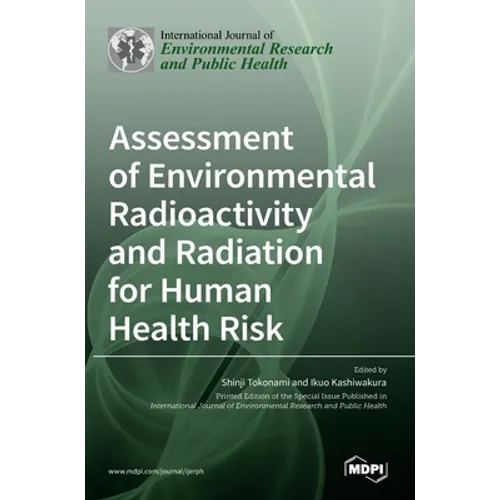 Assessment of Environmental Radioactivity and Radiation for Human Health Risk - Hardcover