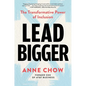 Lead Bigger: The Transformative Power of Inclusion - Hardcover