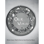 Our World - Hardcover