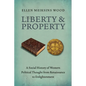 Liberty and Property: A Social History of Western Political Thought from the Renaissance to Enlightenment - Paperback