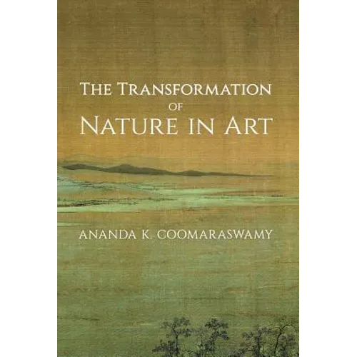 The Transformation of Nature in Art - Hardcover