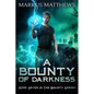 A Bounty of Darkness: Book Seven in the Bounty series - Paperback