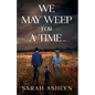 We May Weep for a Time... - Paperback