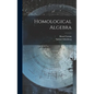 Homological Algebra - Hardcover