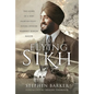 The Flying Sikh: The Story of a Ww1 Fighter Pilot - Flying Officer Hardit Singh Malik - Hardcover