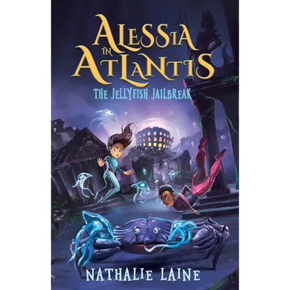 Alessia in Atlantis: The Jellyfish Jailbreak - Paperback