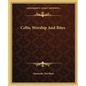 Celtic Worship And Rites - Paperback