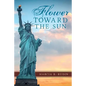 Flower Toward the Sun - Paperback