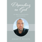 Depending on God: My Brief Autobiography and Testimony - Paperback